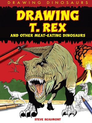 cover image of Drawing T. Rex and Other Meat-Eating Dinosaurs